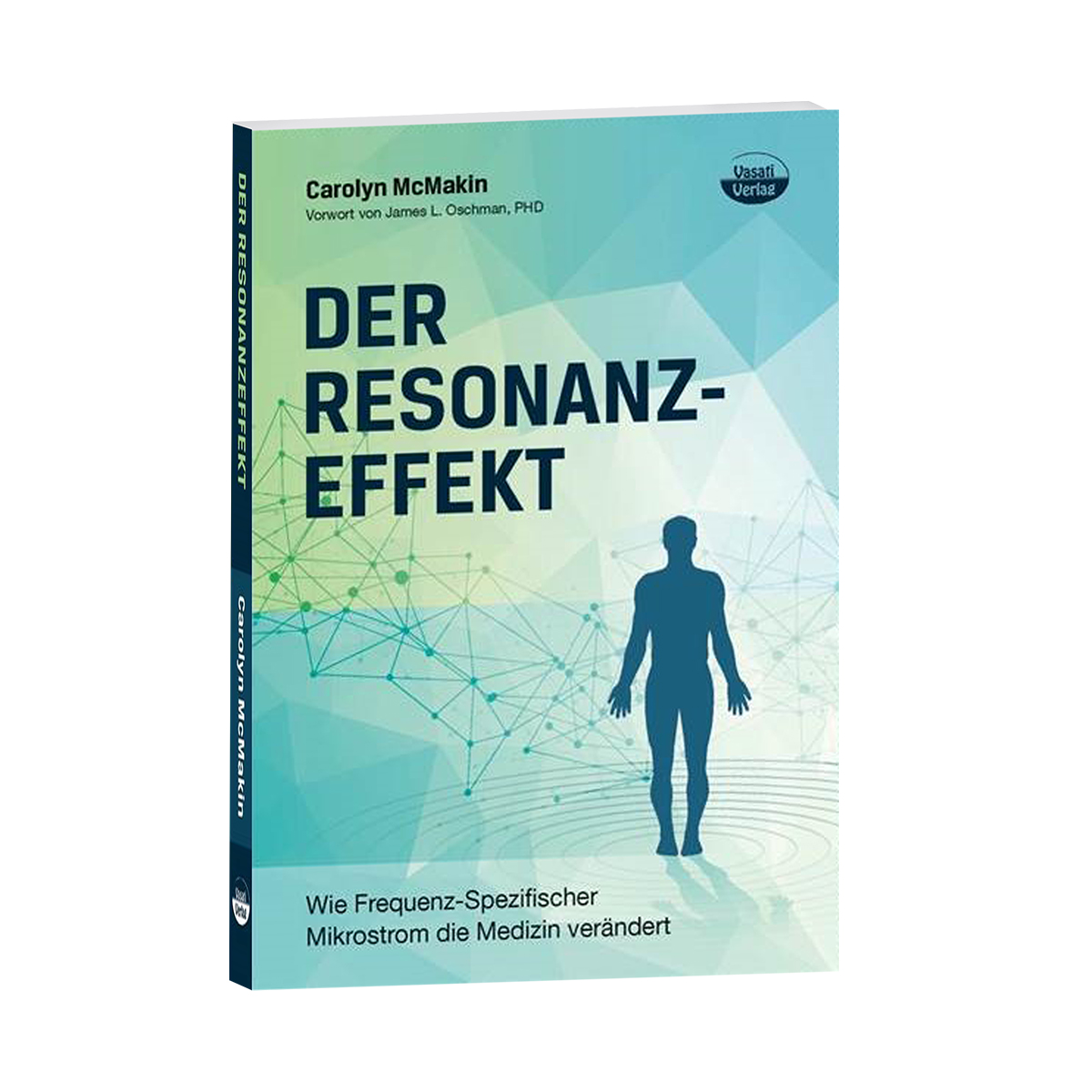 Der Resonanzeffekt - Wie Frequenz-Spezifischer Mikrostrom die Medizin verändert