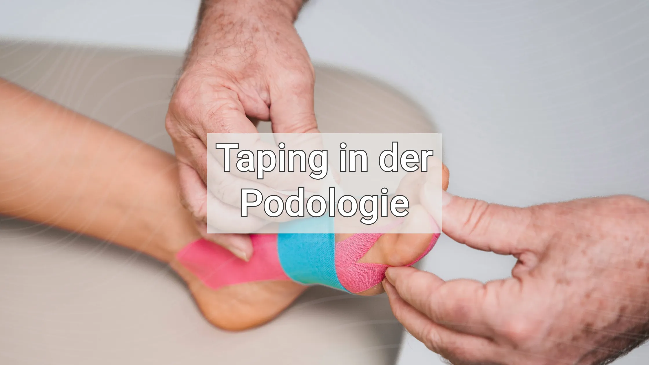 taping_in_der_podologie