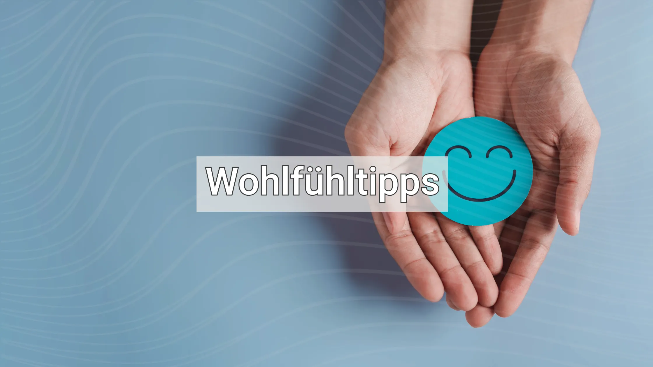 wohlfuehltipps