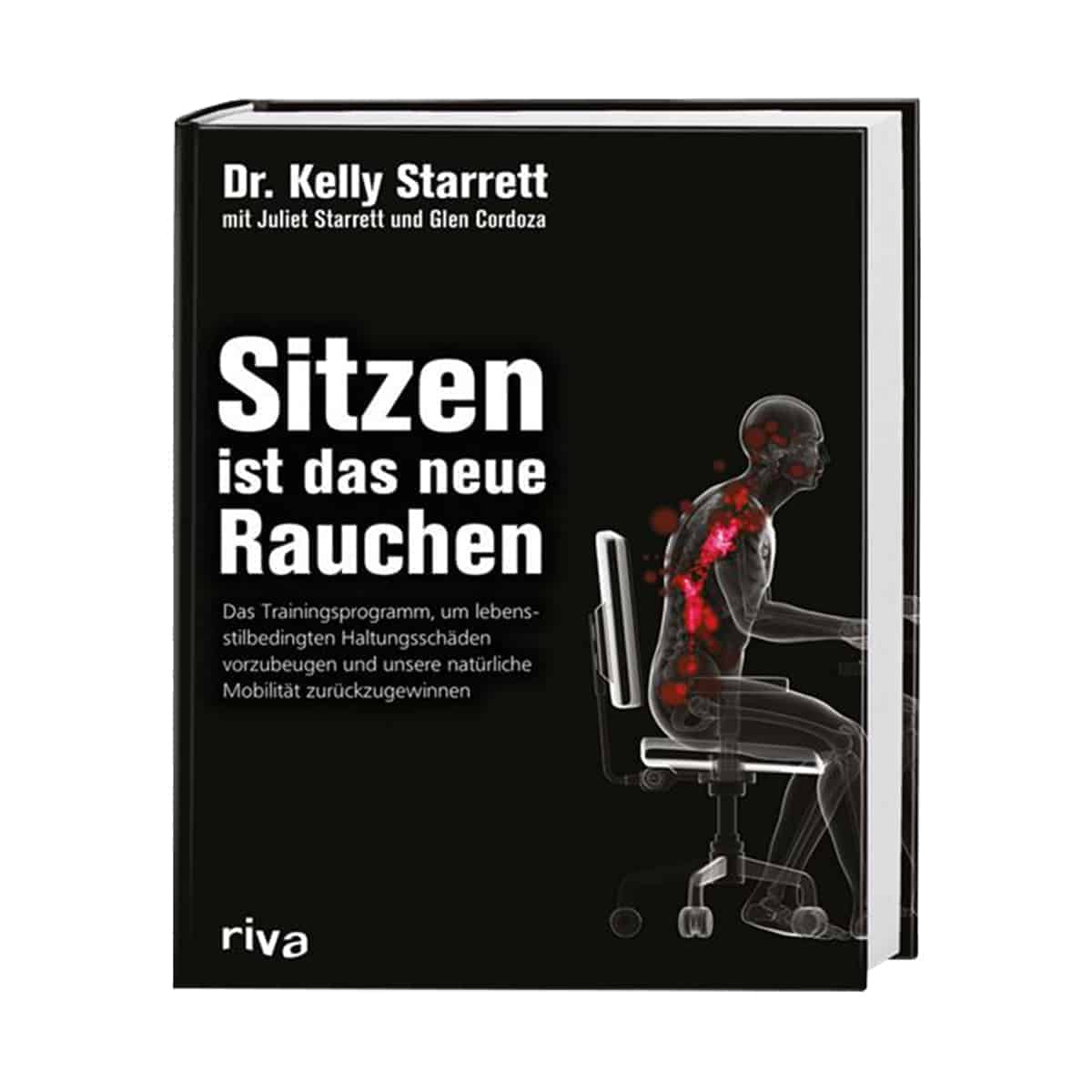 Buch "Sitzen ist das neue Rauchen" von Dr. Kelly Starrett